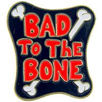 PIN-BAD TO THE BONE