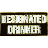 PIN-DESIGNATED DRINKER
