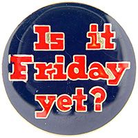 PIN-IS IT FRIDAY