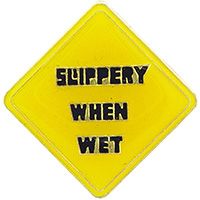 PIN-SLIPPERY WHEN